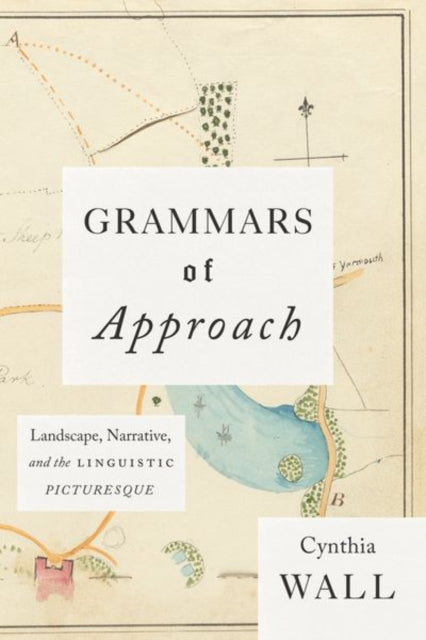 Book cover of: Grammars of Approach. By: Cynthia Wall