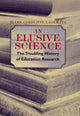 Book cover of: Elusive Science. By: Ellen Condliffe Lagemann
