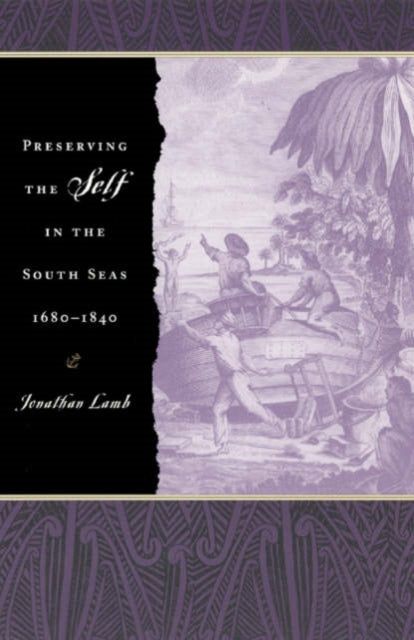 Book cover of: Preserving the Self in the South Seas, 1680-1840