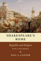 Book cover of: Shakespeare's Rome. By: Paul A. Cantor