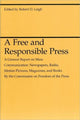Book cover of: Free and Responsible Press – A General Report on Mass Communication: Newspapers, Radio, Motion Pictures, Magazines, and Books. By: Robert D. Leigh
