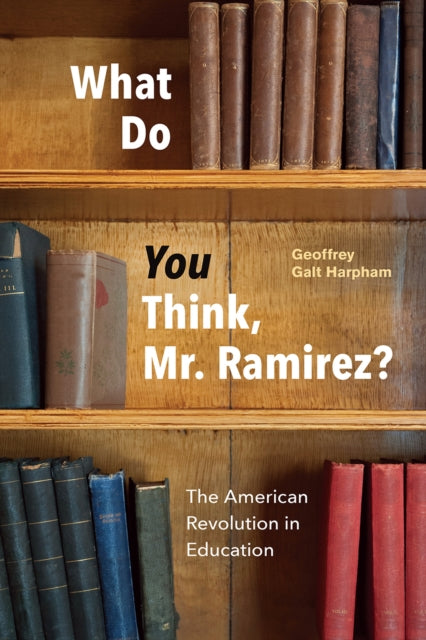 Book cover of: What Do You Think, Mr. Ramirez?. By: Geoffrey Galt Harpham