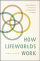 Book cover of: How Lifeworlds Work. By: Michael Jackson