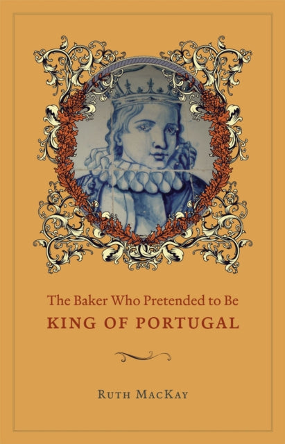 Book cover of: Baker Who Pretended to Be King of Portugal. By: Ruth Mackay