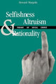 Book cover of: Selfishness, Altruism, and Rationality