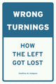 Book cover of: Wrong Turnings. By: Geoffrey M. Hodgson