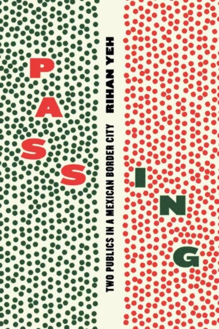 Book cover of: Passing. By: Rihan Yeh