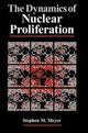 Book cover of: Dynamics of Nuclear Proliferation. By: Stephen M. Meyer