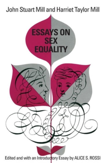 Book cover of: Essays on Sex Equality. By: John Stuart Mill