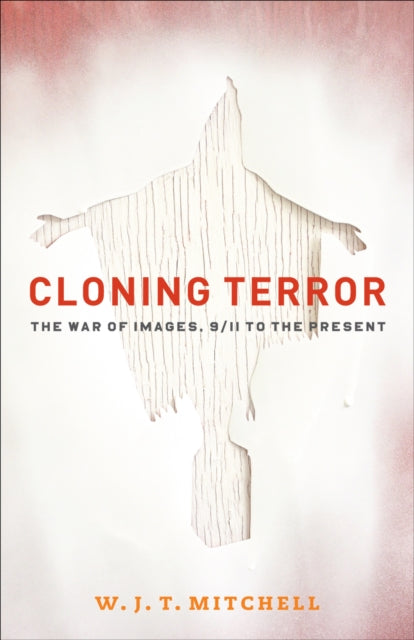 Book cover of: Cloning Terror. By: W. J. T. Mitchell