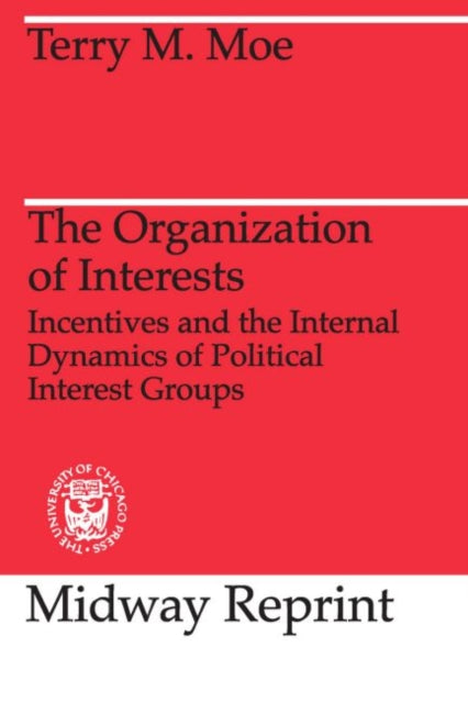 Book cover of: Organization of Interests. By: Terry M. Moe