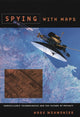 Book cover of: Spying with Maps. By: Mark Monmonier