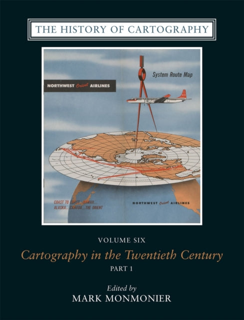 Book cover of: History of Cartography, Volume 6. By: Mark Monmonier