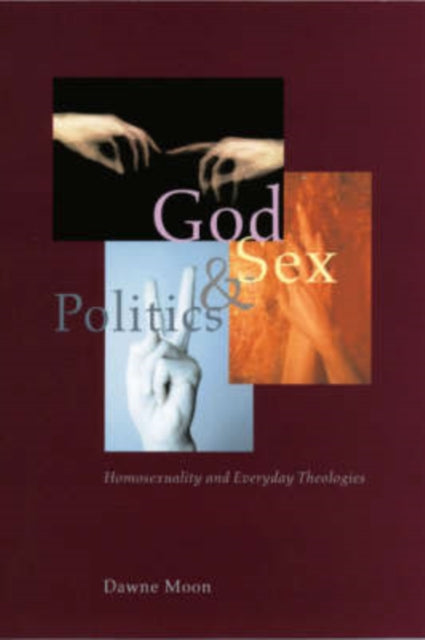Book cover of: God, Sex, and Politics. By: Dawne Moon