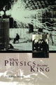 Book cover of: When Physics Became King. By: Iwan Rhys Morus