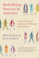 Book cover of: Redefining Success in America. By: Michael Kaufman