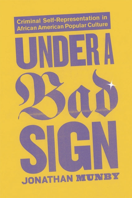 Book cover of: Under a Bad Sign. By: Jonathan Munby