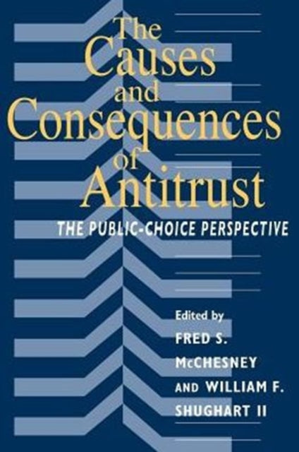 Book cover of: Causes and Consequences of Antitrust