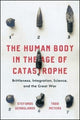 Book cover of: Human Body in the Age of Catastrophe. By: Stefanos Geroulanos