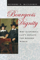 Book cover of: Bourgeois Dignity. By: Deirdre N. McCloskey