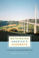 Book cover of: Rethinking America's Highways. By: Robert W. Poole Jr.