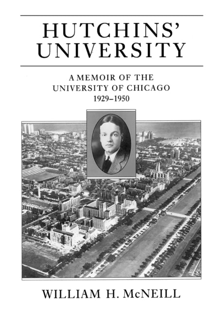 Book cover of: Hutchins' University. By: William McNeill