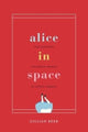 Book cover of: Alice in Space. By: Gillian Beer