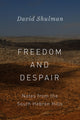 Book cover of: Freedom and Despair. By: David Shulman