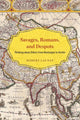 Book cover of: Savages, Romans, and Despots. By: Robert Launay
