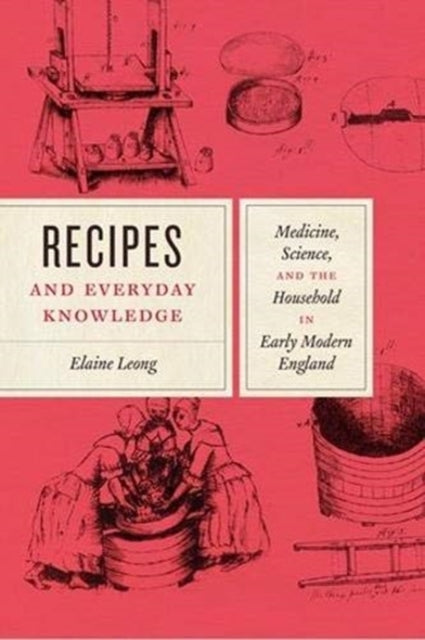 Book cover of: Recipes and Everyday Knowledge. By: Elaine Leong