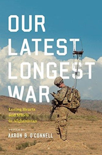Book cover of: Our Latest Longest War. By: Aaron B. O'Connell