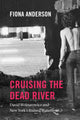 Book cover of: Cruising the Dead River. By: Fiona Anderson