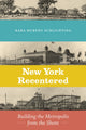 Book cover of: New York Recentered. By: Kara Murphy Schlichting
