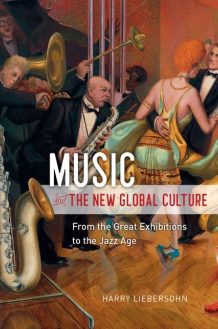 Book cover of: Music and the New Global Culture. By: Harry Liebersohn