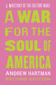 Book cover of: War for the Soul of America, Second Edition. By: Andrew Hartman