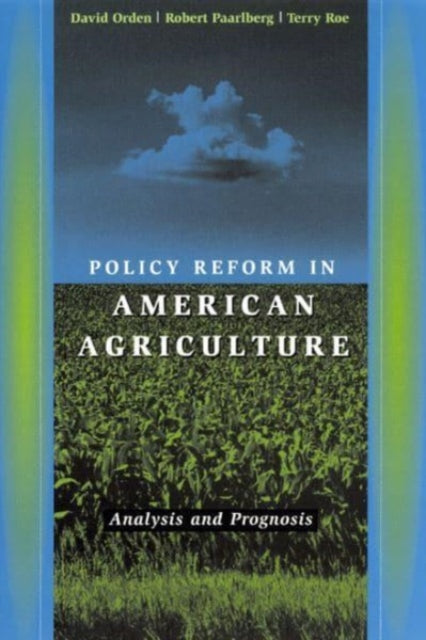 Book cover of: Policy Reform in American Agriculture. By: David Orden