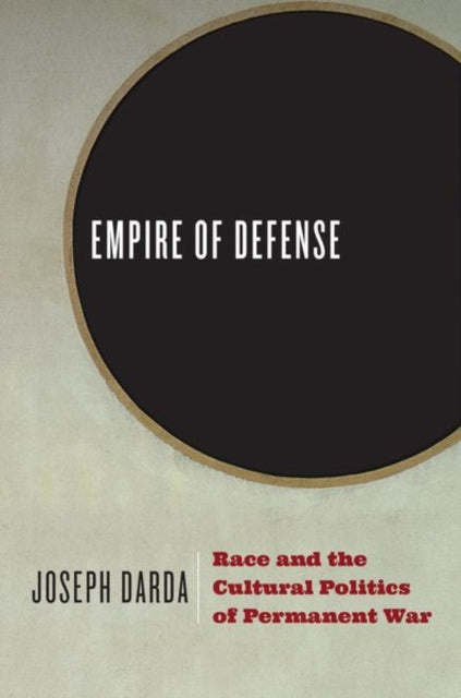Book cover of: Empire of Defense. By: Joseph Darda