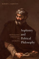 Book cover of: Sophistry and Political Philosophy. By: Robert C. Bartlett