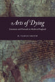 Book cover of: Arts of Dying. By: D. Vance Smith