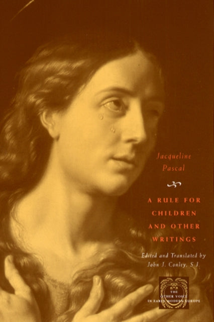 Book cover of: Rule for Children and Other Writings. By: Jacqueline Pascal