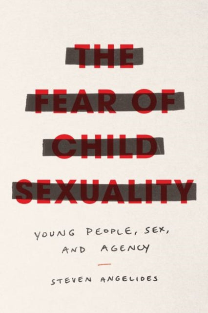 Book cover of: Fear of Child Sexuality. By: Steven Angelides