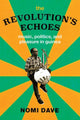 Book cover of: Revolution's Echoes. By: Nomi Dave