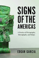 Book cover of: Signs of the Americas. By: Edgar Garcia