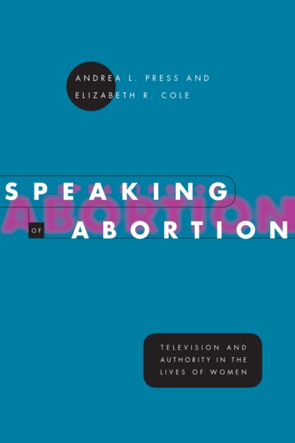 Book cover of: Speaking of Abortion. By: Andrea Lee Press