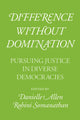 Book cover of: Difference Without Domination. By: Danielle Allen