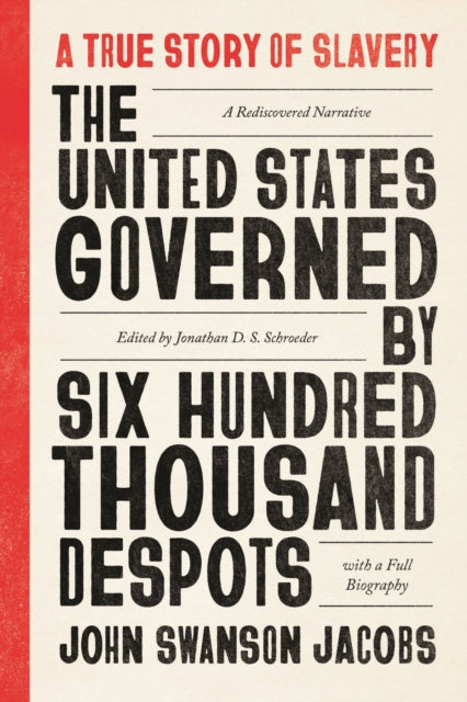 Book cover of: United States Governed by Six Hundred Thousand Despots. By: John Swanson Jacobs