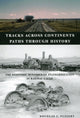 Book cover of: Tracks across Continents, Paths through History. By: Douglas J. Puffert