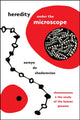 Book cover of: Heredity under the Microscope. By: Soraya de Chadarevian
