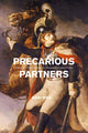 Book cover of: Precarious Partners. By: Kari Weil
