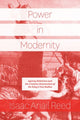 Book cover of: Power in Modernity. By: Isaac Ariail Reed